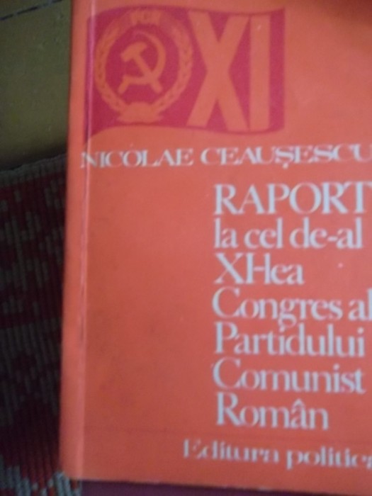 RAPORT LA CEL DE-AL XI-LEA CONGRES AL P.C.R