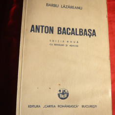 Barbu Lazareanu - Anton Bacalbasa -Ed. Cartea Romaneasca 1948