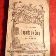 Al. Cazaban - Departe de oras - Nuvele- Ed. cca.1908 - BPT nr 254