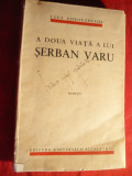 Luca Gheorghiade - A doua Viata a lui Serban Varu -interbelica ,Prima Editie