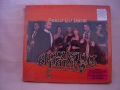 CD audio Acoustik Park - Pariu Cu Inima, original, sigilat