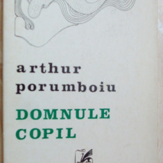 ARTHUR PORUMBOIU - DOMNULE COPIL (VERSURI) [volum de debut, 1974/ tiraj 550 ex.]