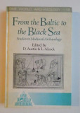FROM THE BALTIC TO THE BLACK SEA by D. AUSTIN , L. ALCOCK