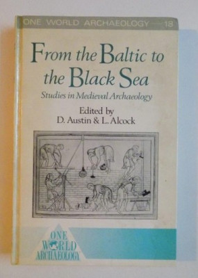FROM THE BALTIC TO THE BLACK SEA by D. AUSTIN , L. ALCOCK foto