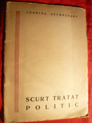 Leonida Secreteanu - Scurt Tratat Politic -Aforisme - Prima Ed. 1946 foto