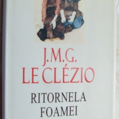 J.M.G. LE CLEZIO - RITORNELA FOAMEI (ROMAN, 2009) + CAUTATORUL DE AUR (1989)