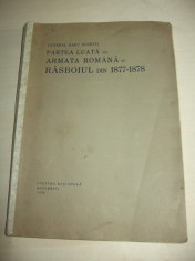 PARTEA LUATA DE ARMATA ROMANA IN RAZBOIUL DIN 1877-1878- RADU ROSETTI,1926 foto