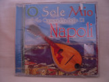 Vand cd audio O Sole Mio-Canzoni Piu Bello Di Napoli,original,raritate!-sigilat