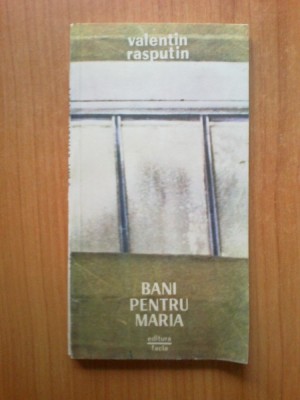 n2 VALENTIN RASPUTIN - BANI PENTRU MARIA foto