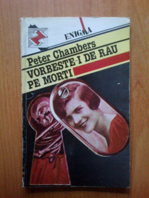 n2 Peter Chambers - Vorbeste-i de rau pe morti foto