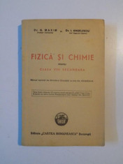 FIZICA SI CHIMIE PENTRU CLASA VIII SECUNDARA de N. MAXIM, I. ANGELESCU 1946 foto