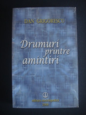 DAN GRIGORESCU - DRUMURI PRINTRE AMINTIRI foto