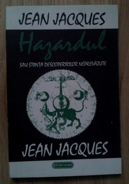 Jean Jaques - Hazardul sau Stiinta Descoperirilor Neprevazute