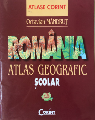 ATLAS GEOGRAFIC SCOLAR - Octavian Mandrut foto