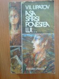 N2 Asa sfarsi povestea lui... - Vil Lipatov, 1980