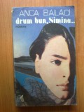 N6 Drum bun, Simina... - Anca Balaci, 1987