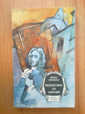 n2 Muschetarul Lui Cantemir - Mihnea Gheorghiu foto