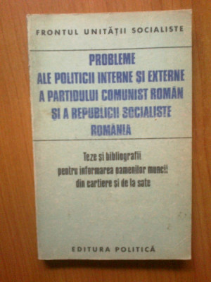 n6 Probleme ale politicii interne si externe a parditului comunist roman si a .. foto