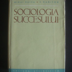 Mihai Ralea - Sociologia succesului (1962, editie cartonata)