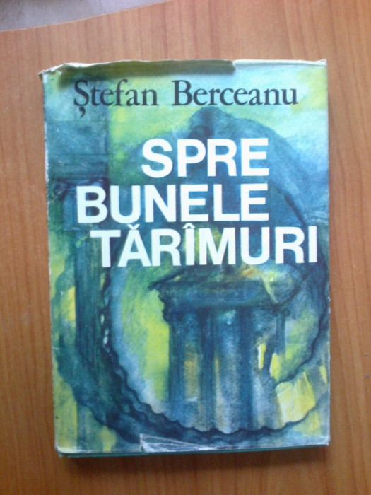 c Spre bunele taramuri - Stefan Berceanu