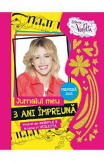 Disney Violetta - Jurnalul Meu. 3 Ani Impreuna foto