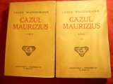 I.Wassermann - Cazul Maurizius vol I si II - Ed Cugetarea 1930 Trad.C.Baltazar