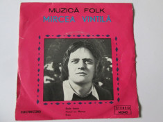 VINIL SINGLE ELECTRECORD EDC 10513 MIRCEA VINTILA IN STARE F.BUNA foto