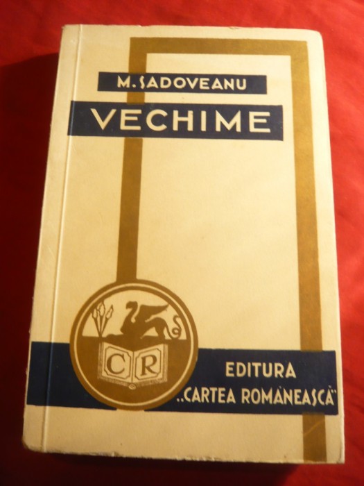 M.Sadoveanu - Vechime - Prima Ed. 1940 Cartea Romaneasca