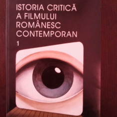 ISTORIA CRITICA A FILMULUI ROMANESC CONTEMPORAN Vol. 1- V. Sava - 1999, 422 p.