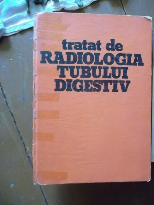 TRATAT DE RADIOLOGIA TUBULUI DIGESTIV