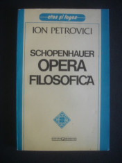 ION PETROVICI - SCHOPENHAUER, OPERA FILOSOFICA foto