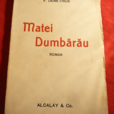 V.Demetrius - Matei Dumbarau - Roman - Prima Ed. Alcalay 1920