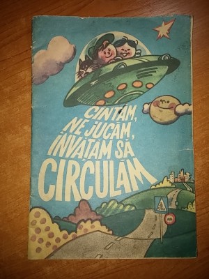 revista cantam,ne jucam ,invatam sa circulam anii &amp;#039;80 foto