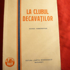 Gh.Braescu - La Clubul Decavatilor - Prima Ed. 1929 Cartea Romaneasca