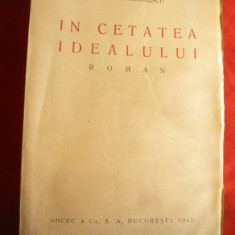 Dem Theodorescu - In Cetatea Idealului - Roman - Ed. Socec 1923