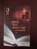 RIME DESPRE VIATA SI MOARTE - Amos Oz - 2009, 177 p., Humanitas