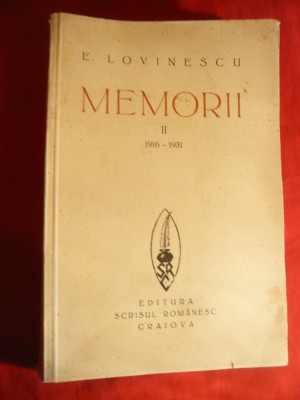 E.Lovinescu -Memorii II 1916-1931 - Prima Ed. 1932 Scrisul Romanesc Craiova foto