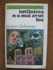 Jacques Chabannes - Intalnirea n-a mai avut loc, Univers