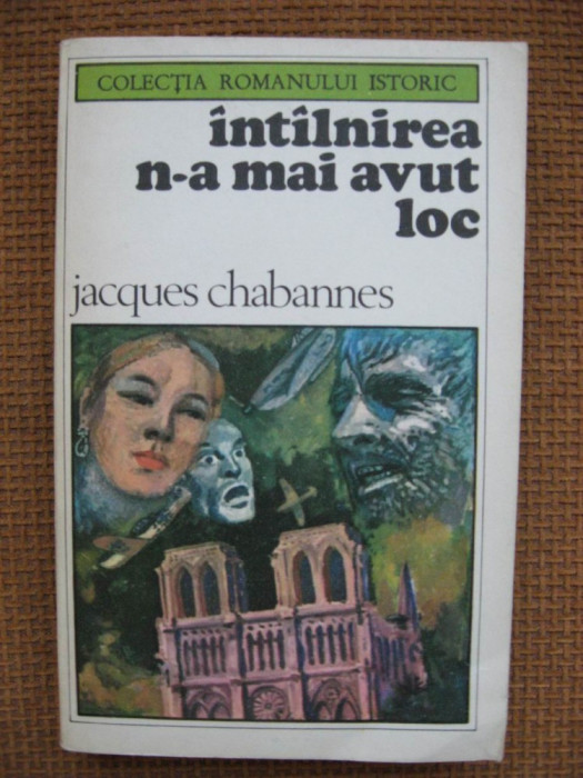 Jacques Chabannes - Intalnirea n-a mai avut loc