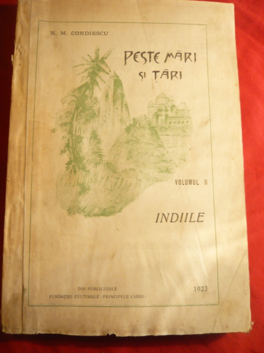 N.M.Condiescu - Peste Mari si Tari -vol.II-Indiile- I Ed.1923 -ilustratii ,Carol