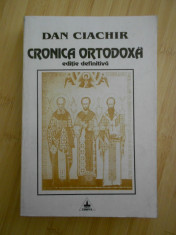 DAN CIACHIR--CRONICA ORTODOXA--598 PAGINI foto