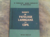 Elemente de patologie laringinala la copil-M.Buruiana,Maria Buruiana,M.Mustea