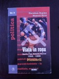 VIATA IN ROSU PIONIERII 1944-1968 - Vol. 2 - Christian Duplan - 1997, 445 p.
