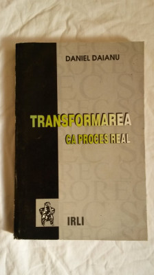 Transformarea ca proces real - Daniel Daianu foto