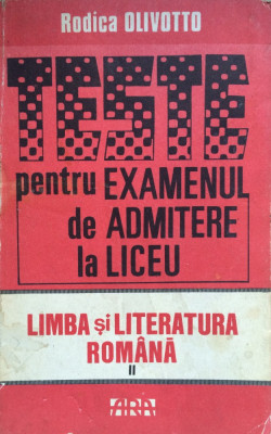 TESTE PENTRU EXAMENUL DE ADMITERE LA LICEU - Rodica Olivotto (vol. II) foto