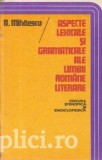 N. Mihaescu - Aspecte lexicale si gramaticale ale limbii romane literare