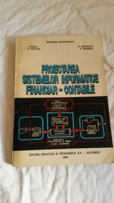 Proiectarea sistemelor informatice financiar-contabile - I. Rosca, N. Davidescu foto