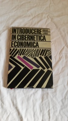 Introducere in cibernetica economiac - Oskar Lange foto