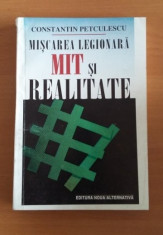 CONSTANTIN PETCULESCU - MISCAREA LEGIONARA MIT SI REALITATE foto