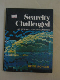 Scarcity Challenged An introduction to economics - Heinz Kohler